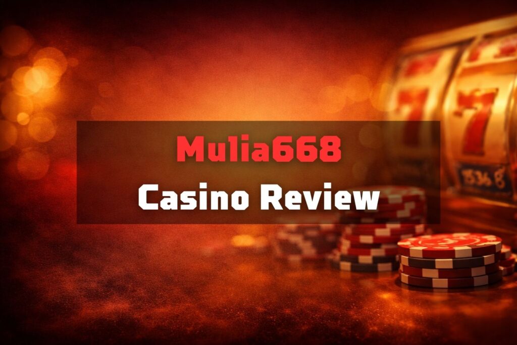 Mulia668 Casino Review - Title Image - freecreditslots